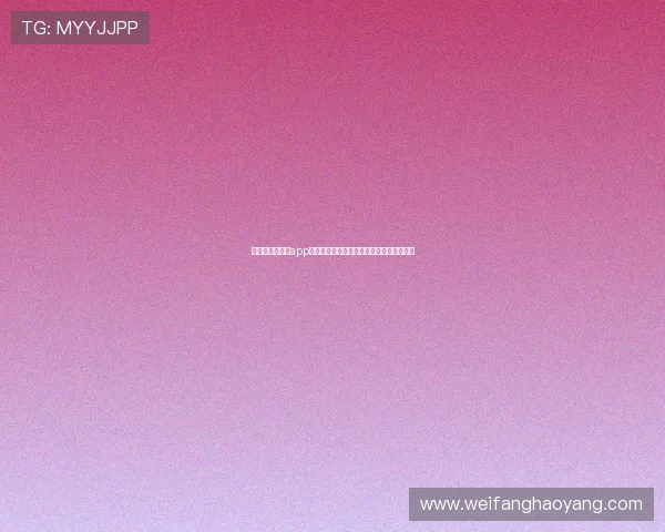 尊龙凯时金年会app登录入口最新更新版本推荐与安全保障措施 尊龙凯时金年会app登录入口最新更新版本推荐与安全保障措施